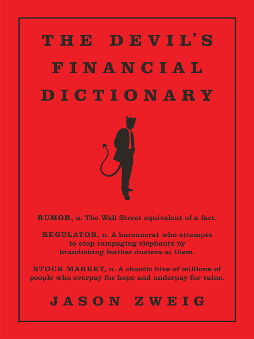 Title details for The Devil's Financial Dictionary by Jason Zweig - Available